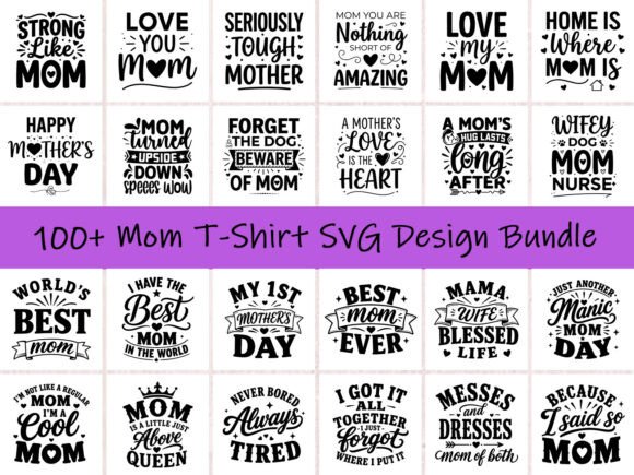 100 Mom T-Shirt SVG Bundle for Branding and Marketing