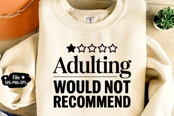 Adulting Would Not Recommend Graphics for Crafts