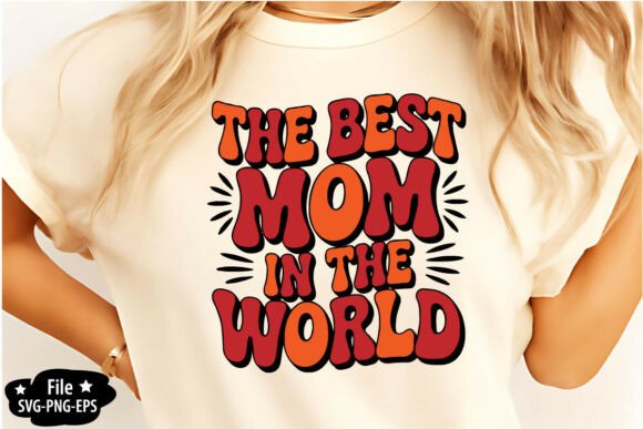 Best Mom in the World SVG Graphics for Crafts