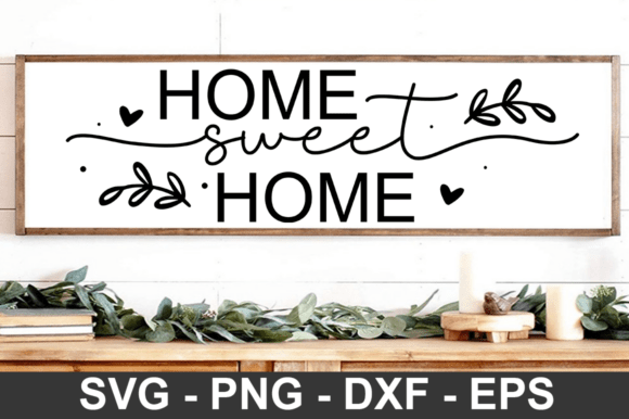 Home Sweet Home SVG Design for Graphics and Crafts