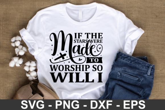If the Stars Were Made to Worship so Wil